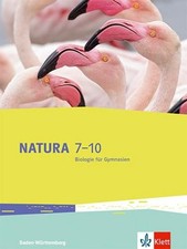 Natura Biologie 7-10. Schulbuch Klassen 7-10. Ausgabe Baden-Württemberg 