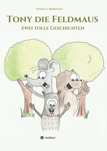 Tony die feldmaus zwei - die,