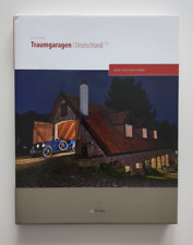 Traumgaragen Deutschland 1.0: gelebte Träume privater Sammler