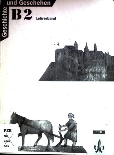 Geschichte und geschehen b2 - und,