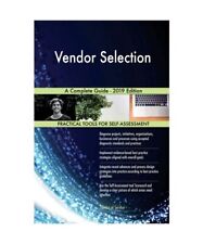 Vendor Selection A Complete Guide - 2019 Edition, Gerardus Blokdyk