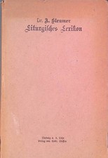 Liturgisches Lexikon : Ausführliches Wörterbuch zum Missale Romanum, Rituale Rom