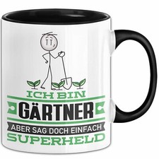 Gärtner Geschenk Tasse Ich Bin Gärtner Aber Sag Doch Einfach Superheld Lustige G