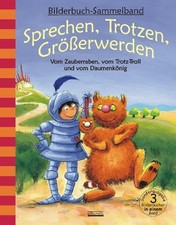 Sprechen, Trotzen, Größerwerden - Vom Zauberraben, vom Trotz-Troll und vom Daume
