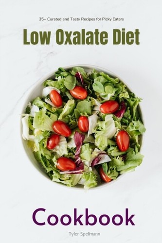 Spellmann low oxalate diet - spellmann,