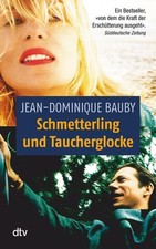 Schmetterling und Taucherglocke: Das Buch zum Film Bauby, Jean-Dominique und Uli