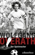 Wolfgang Overath: Der Spielmacher von Schmidt, Hermann | Buch | Zustand sehr gut