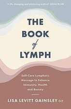 The Book of Lymph: Self-care Practices to Enhance Immuni... | Buch | Zustand gut