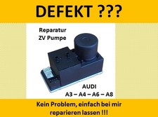 Reparatur ZV Pumpe Audi A3 A4 A6 A8 Zentralverriegelungspumpe