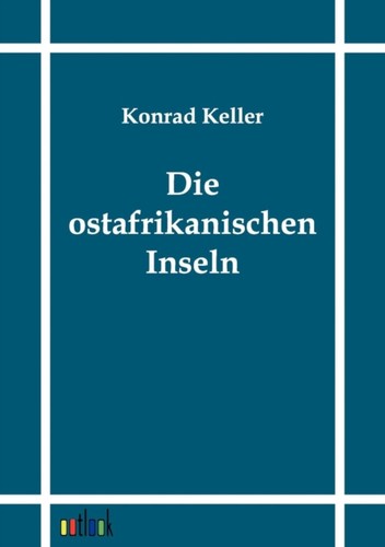 Keller die ostafrikanischen - -,