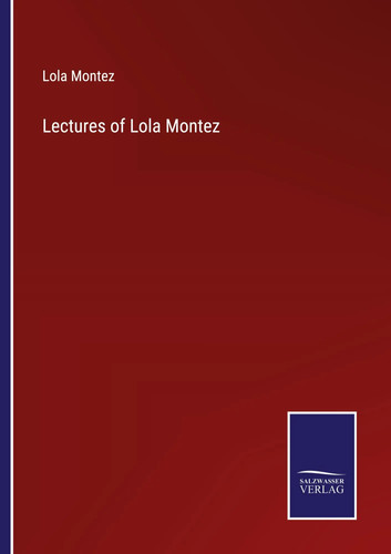 Lectures lola montez - of,