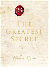 The Greatest Secret: The extraordinary sequel to the  by Rhonda Byrne 0008447373