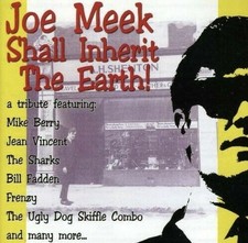 Joe Meek Shall Inherit The
