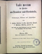 Vade mecum: für Priester am Kranken- und Sterbebette, mit Belehrungen, Gebeten u