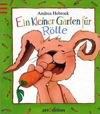 Ein kleiner Garten für Rötte  von Hebrock, Andrea, ... | Buch | Zustand sehr gut