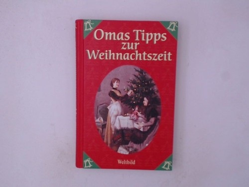 Omas tipps zur weihnachtszeit - omas,