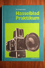 Angermayer, HASSELBLAD Praktikum, Heering Verlag 1977 / Reprint 1988, 384 Seiten