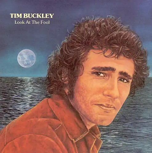 Tim buckley look the - look,