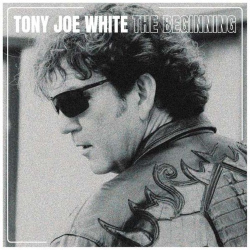 Tony joe white the - -, beginning