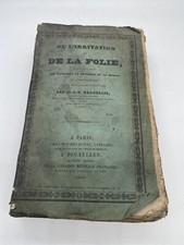 Broussais, (1772 - 1838): Von Irritation und Wahnsinn, Erstausgabe 1828