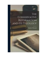 The Conservative Reformation and Its Theology, Charles P. Krauth