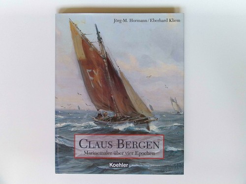 Marinemaler claus bergen über - claus,