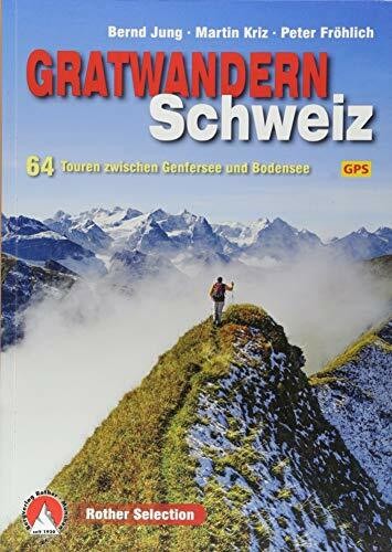 Gratwandern schweiz touren - schweiz:, 64