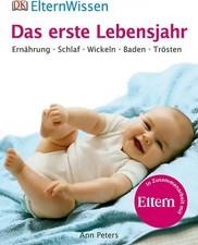 ElternWissen. Das erste Lebensjahr ZUSTAND SEHR GUT