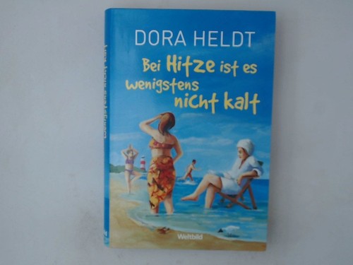 Bei hitze ist wenigstens - bei, es