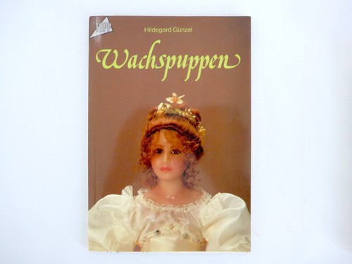 Wachspuppen hildegard günzel - wachspuppen.,