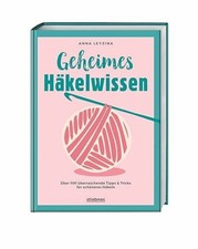 Geheimes Häkelwissen: Über