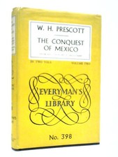 The Conquest Of Mexico: Vol