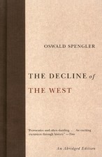Oswald spengler the decline - oswald,