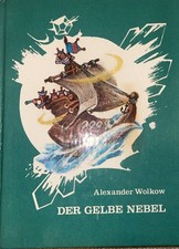 Der gelbe Nebel - Alexander Wolkow - DDR Ausgabe 1984 / Kinderbuch Märchen