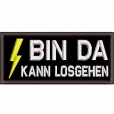 BIN DA kann losgehen Aufnäher gestickt Patch Farben&Schrift wählbar Biker Kutte