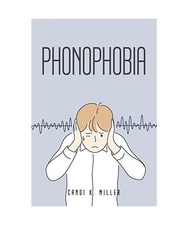 Phonophobia, Candi K Miller