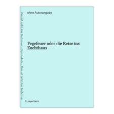 Fegefeuer oder die Reise ins