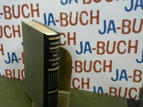 Das war mein - , sauerbruch