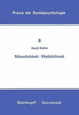 Männlichkeit. Weiblichkeit