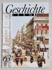 Geschichte lernen | Nr. 63 / 1998 | Stadt im 19. Jahrhundert 