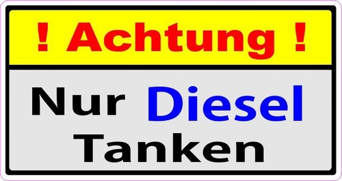 Achtung nur diesel - achtung,