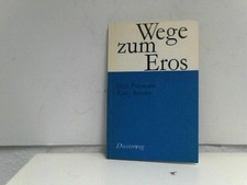 Wege zum Eros. Ein Lese- und