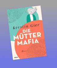 Die Mütter-Mafia Kerstin Gier