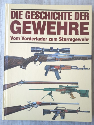 Die geschichte der gewehre - geschichte,