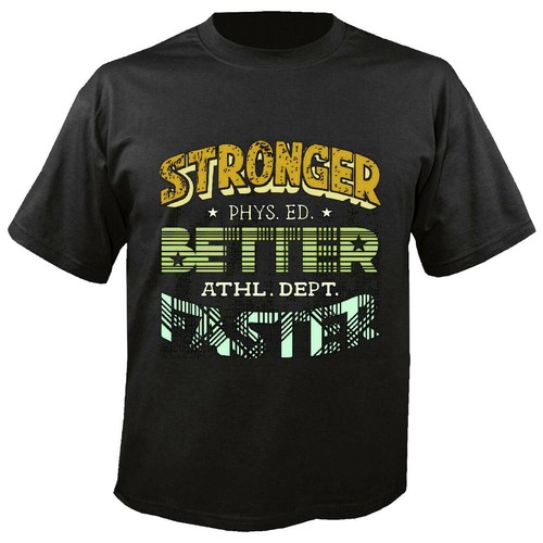Shirt stronger better - t-shirt,
