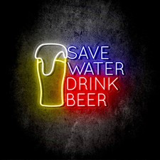 Save water drink beer led - water,