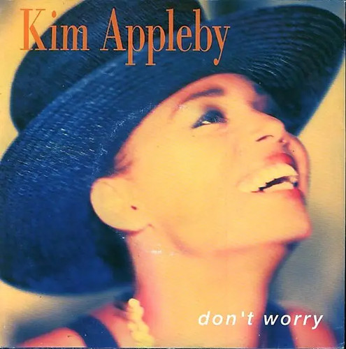 Kim appleby dont worry - kim,