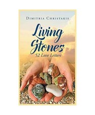 Living Stones: 52 Love Letters, Dimitria Christakis