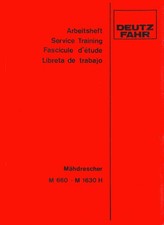 Arbeitsheft Deutz Fahr für Mähdrescher M 660 bis 16,30 H Original Ungebraucht