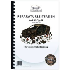 Audi A3 Typ 8P 2003-2012 Karosserie Unfall Instandsetzung Werkstatthandbuch